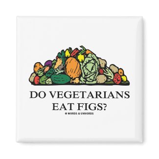 Do Vegetarians Eat Figs? (Pile Of Vegetables) magnet