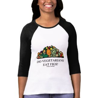 Do Vegetarians Eat Figs? (Pile Of Vegetables) shirt