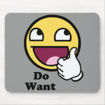 Do Want Awesome Face Smiley Mouse Pads
