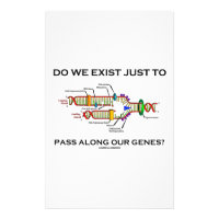 Do We Exist Just To Pass Along Our Genes? Stationery