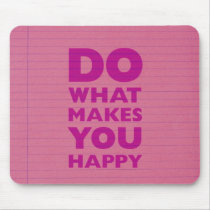 Do What Make You Happy Pink Notebook Paper Mousepad