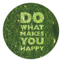 Do What Makes Your Happy Grass Texture Sticker