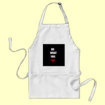DO WHAT YOU Heart aprons