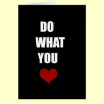DO WHAT YOU Heart cards