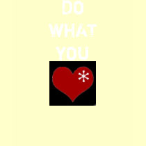 Do What You HEART t-shirts
