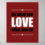 Do What You LOVE What You Do Poster - Red