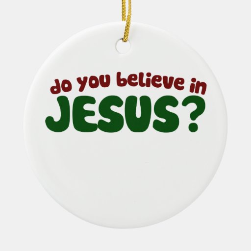 do-you-believe-in-jesus-double-sided-ceramic-round-christmas-ornament