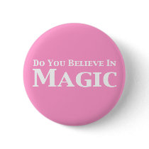 Do You Believe In Magic Gifts Buttons