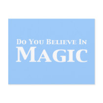 Do You Believe In Magic Gifts Post Card