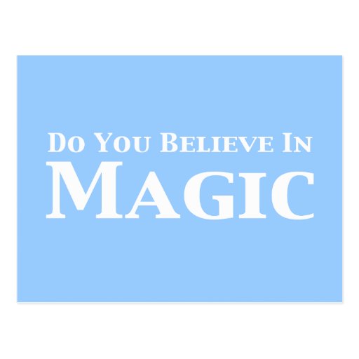 Do You Believe In Magic Gifts Postcard Zazzle Do You Believe In Magic Gifts Postcard Zazzle