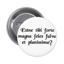 Do you by chance happen to own a large,....... pins