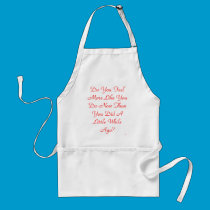 Do You Feel More Like You Do Now Than You Did A... aprons