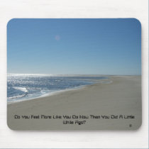 Do You Feel More Like You Do Now Than You Did A Li mousepads