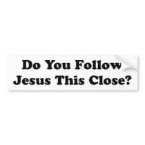 Do You Follow bumper stickers by ChristianBumper Do You Follow bumper stickers