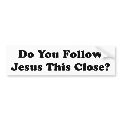 Do You Follow Bumper Sticker by ChristianBumper
