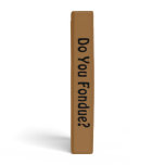 Do You Fondue? Binder