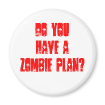 Do YOU have a zombie Plan? magnets