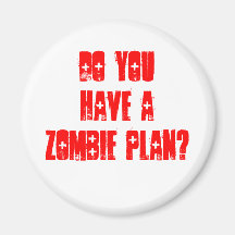 Do YOU have a zombie Plan? Magnets