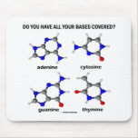 Do You Have All Your Bases Covered? (DNA Bases) Mousepads