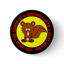 Do you have severe brain damage? pinback buttons