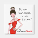 Do You Hear Sirens, Or Is It Just Me? Refrigerator Magnets