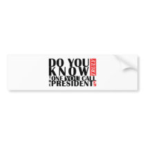 Do You Know Bumper Sticker