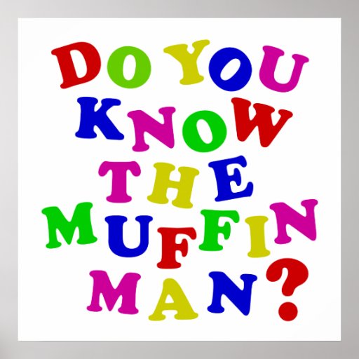 Do You Know The Muffin Man Poster Zazzle