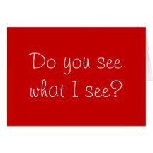 Do you see what I see? Holiday card