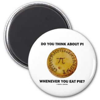 Do You Think About Pi Whenever You Eat Pie? Magnet