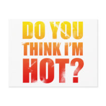 Do You Think Im Hot? postcards