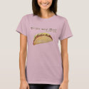 Do you want Meat in your Taco? t-shirts by _BigAl_ Do you want Meat in your Taco? t-shirts