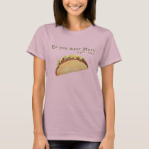 Do you want Meat in your Taco? t-shirts by _BigAl_ Do you want Meat in your Taco? t-shirts