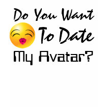 Do You Want to Date My Avatar? T-shirt