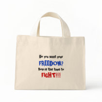 Do you want , your , FREEDOM?, Now is the time ... bags by jenniekurono Do you want , your , FREEDOM?, Now is the time ... bags