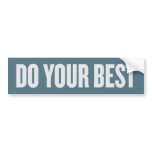 Do Your Best Bumper Sticker