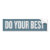 do your best, motivation, best, try, positive