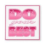 Do Your Best -Motivational  Magnet