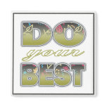 Do Your Best - Three Word Quotes  Magnet