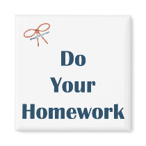 Do Your Homework Reminder Magnet