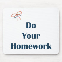 Do Your Homework Reminders Mouse Pad