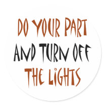 do your part and turn off the lights stickers by Supernova23 do your part and turn off the lights stickers