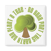 Do Your Part Plant a Tree Earth Day Tees and Gifts magnets by worldsbesttees Do Your Part Plant a Tree Earth Day Tees and Gifts magnets