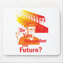 Do Your Remember the Future? mousepads