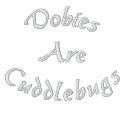 Dobies Are Cuddlebugs Embroidered Ladies T Shirt embroidered shirts by SmilinEyesTreasures Dobies Are Cuddlebugs Embroidered Ladies T Shirt embroidered shirts