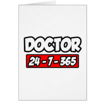 Doctor 24-7-365 greeting cards
