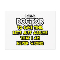 Doctor...Assume I Am Never Wrong Postcards