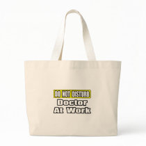 Doctor At Work bags by Doctor_Shirts Doctor At Work bags
