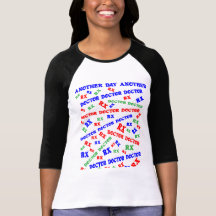 Doctor Doctor Doctor! T-shirts