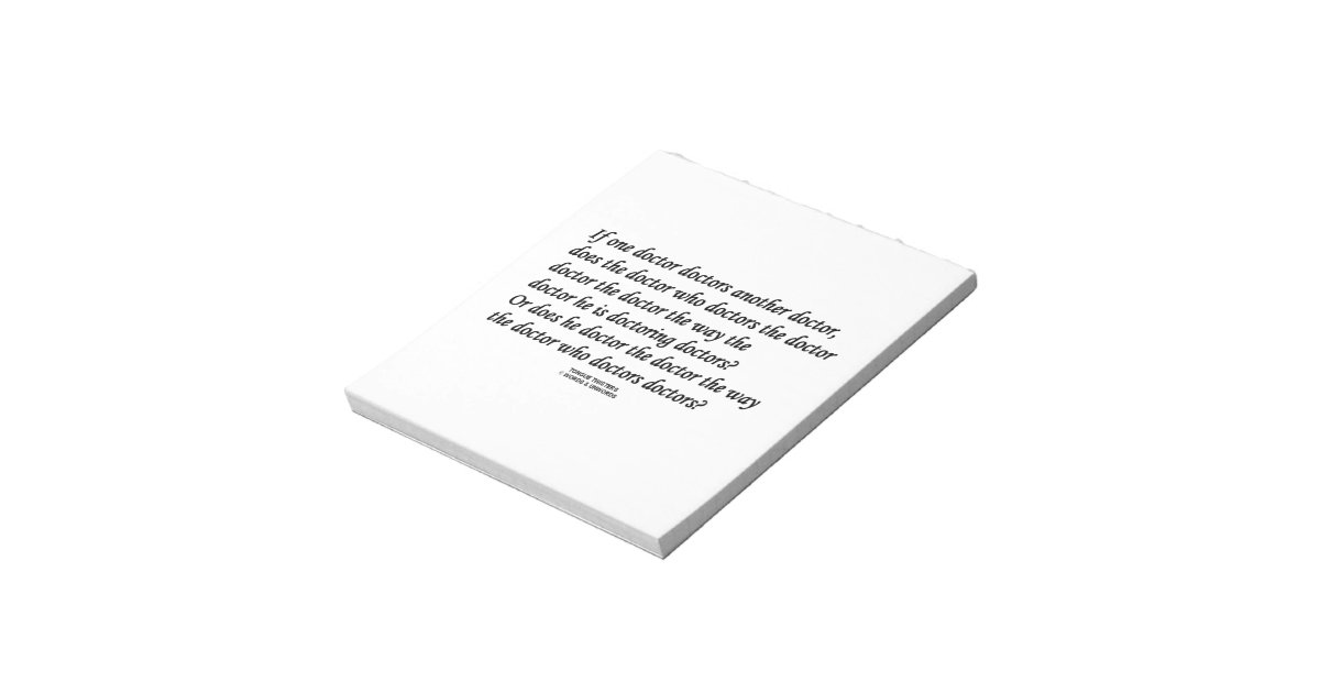 Doctor Doctoring Another Doctor (Tongue Twister) Notepad Zazzle