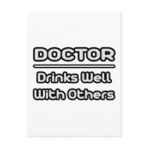 Doctor...Drinks Well With Others postcards